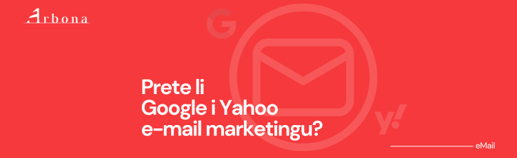 Prete li Google i Yahoo e-mail marketingu?